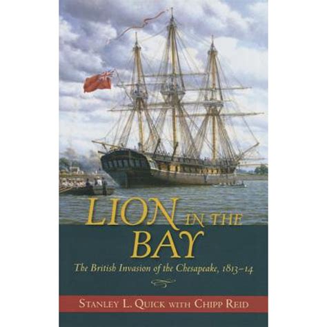 lion in the bay the british invasion of the chesapeake 1813 14 Reader