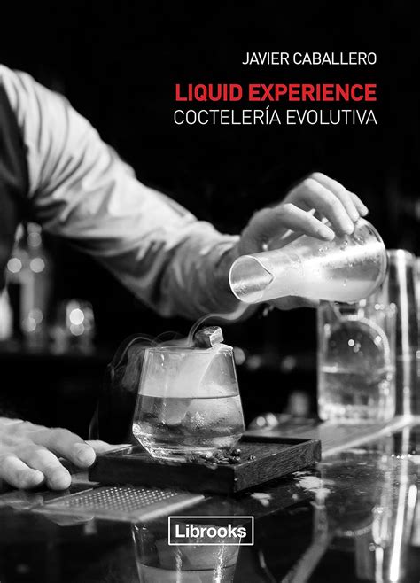 liquid experience cocteleria evolutiva cooking librooks Epub