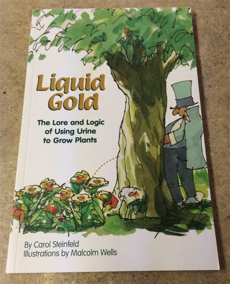 liquid gold the lore and logic of using urine to grow plants PDF