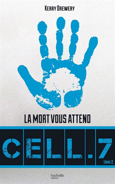 lire cell 7 tome 2 la mort vous attend Doc