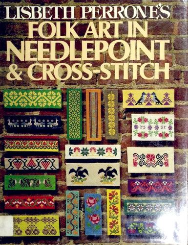 lisbeth perrones folk art in needlepoint and cross stitch Kindle Editon