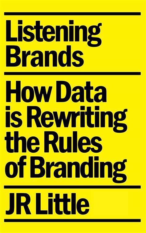 listening brands how data is rewriting the rules of branding Kindle Editon