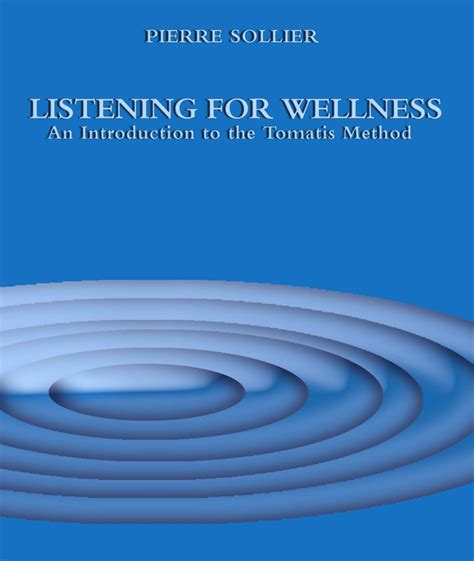 listening for wellness an introduction to the tomatis method Kindle Editon