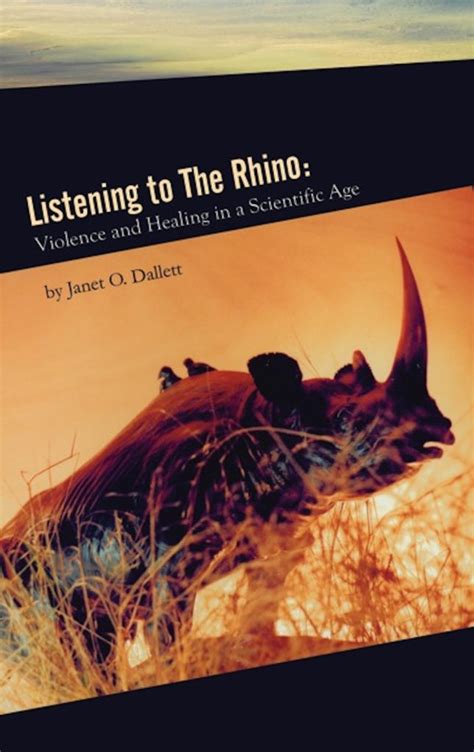 listening to the rhino violence and healing in a scientific age Kindle Editon