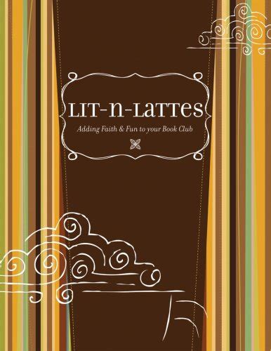lit n lattes adding faith and fun to your book club Kindle Editon