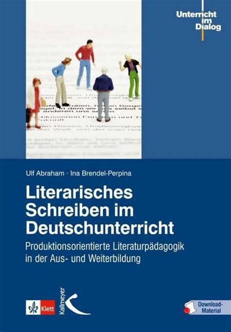 literarisches schreiben deutschunterricht produktionsorientierte literaturp dagogik Kindle Editon