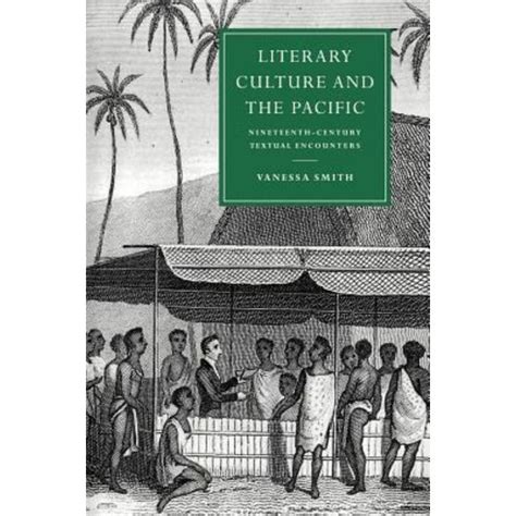 literary culture and the pacific nineteenth century textual encounters cambridge studies in nineteenth century Kindle Editon