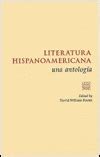 literatura hispanoamericana una antologia or an anthology Reader