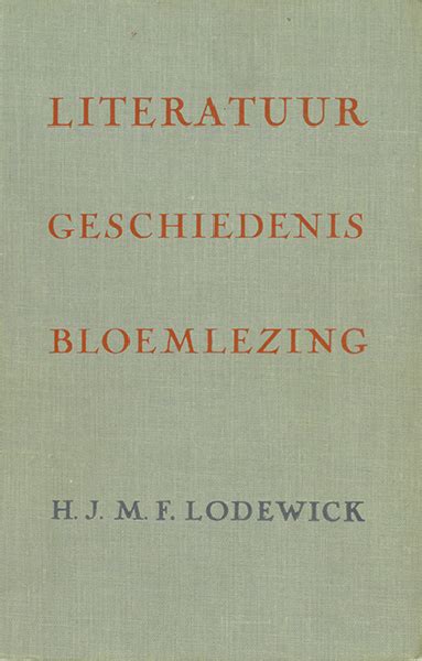 literatuur geschiedenis en bloemlezing eerste deel aanvang tot omstreeks 1880 Reader