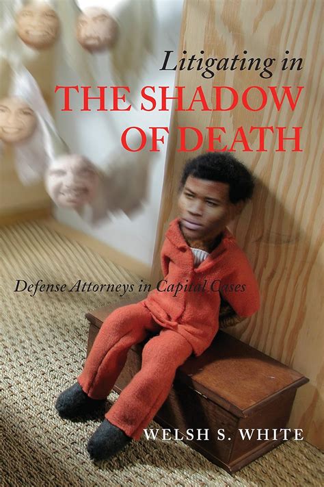 litigating in shadow of death defense Kindle Editon