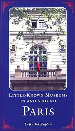 little known museums in and around paris Epub