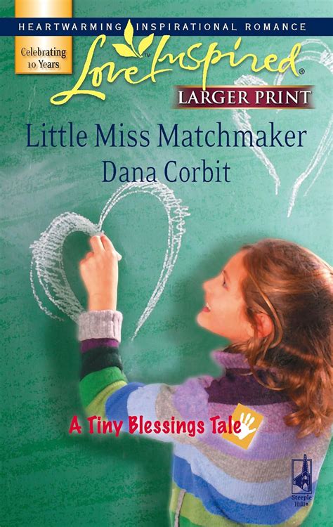 little miss matchmaker a tiny blessings tale 4 love inspired 416 Reader