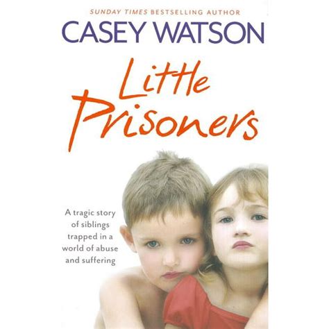 little prisoners a tragic story of siblings trapped in a world of abuse and suffering PDF