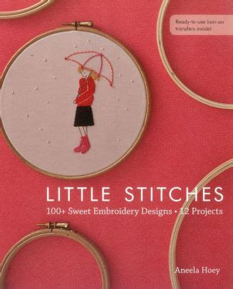 little stitches 100 sweet embroidery designs 12 projects PDF