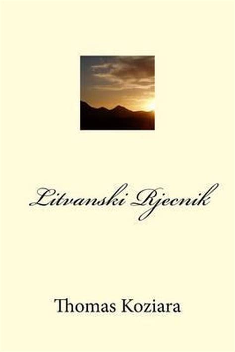 litvanski rjecnik bosnian thomas koziara Kindle Editon