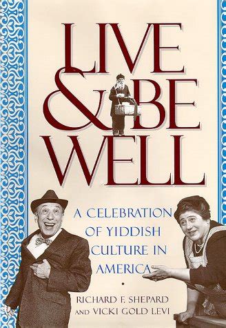 live and be well a celebration of yiddish culture in america Doc