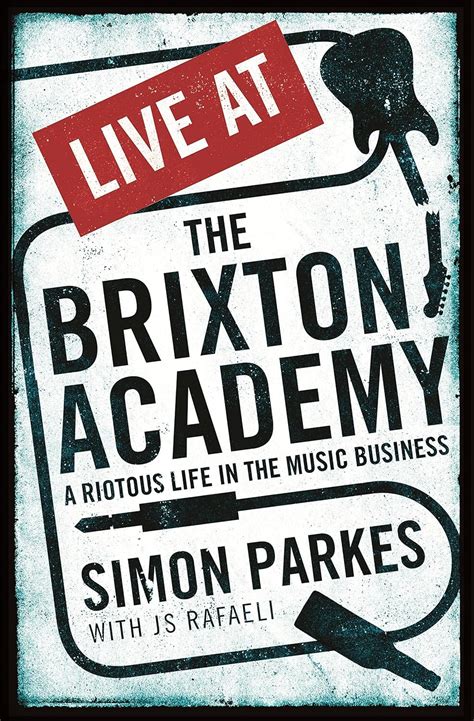live at the brixton academy a riotous life in the music business PDF