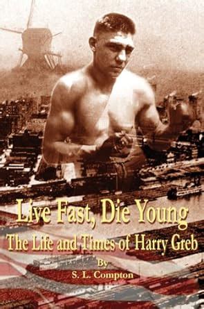 live fast die young the life and times of harry greb Kindle Editon