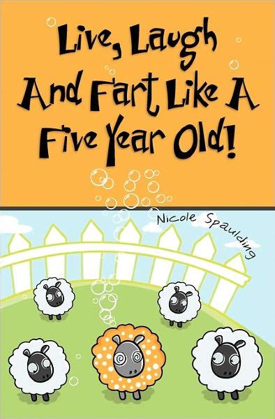 live laugh and fart like a five year old Reader