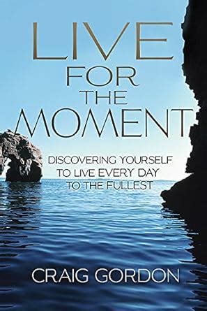 live moment discovering yourself fullest Kindle Editon