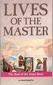 lives of the master the rest of the jesus story Doc