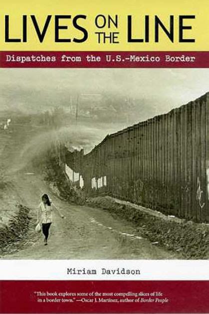 lives on the line dispatches from the u s mexico border PDF