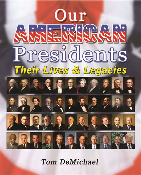 lives our presidents characteristics achievements Doc