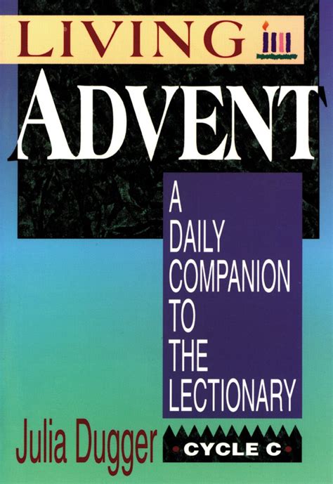 living advent a daily companion to the lectionary cycle c Reader