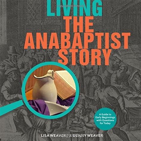 living anabaptist story beginnings questions Kindle Editon