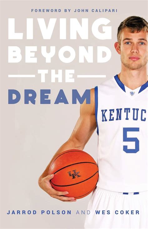 living beyond the dream a journey of faith into the talented world of kentucky basketball Doc