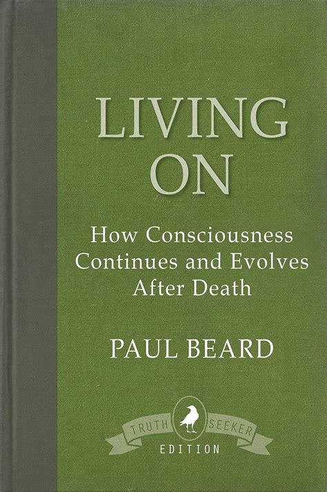 living consciousness continues evolves after Reader