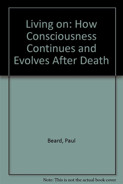 living consciousness continues evolves after Reader