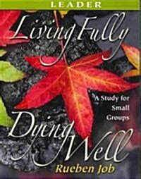 living fully dying well leaders guide Reader