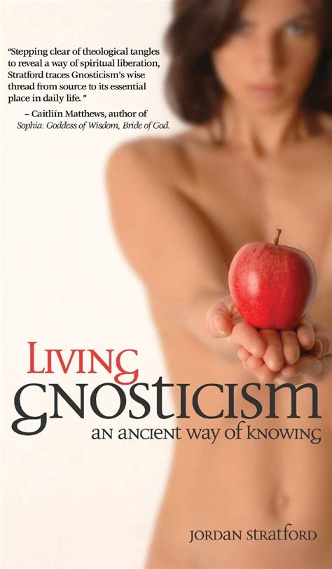 living gnosticism an ancient way of knowing Reader