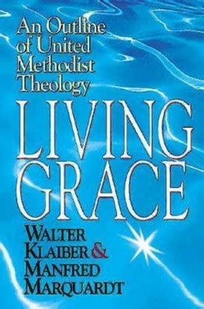living grace an outline of united methodist theology Doc
