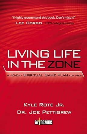 living life in the zone a 40 day spiritual gameplan for men PDF