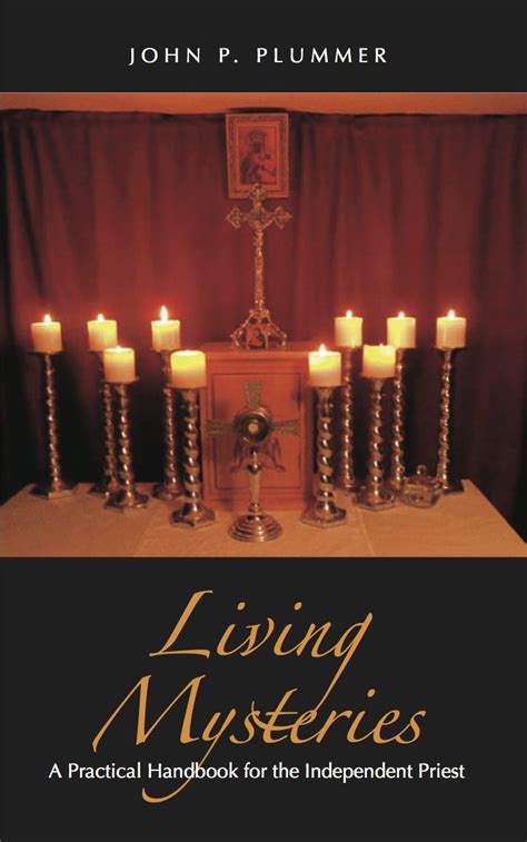 living mysteries a practical handbook for the independent priest Kindle Editon