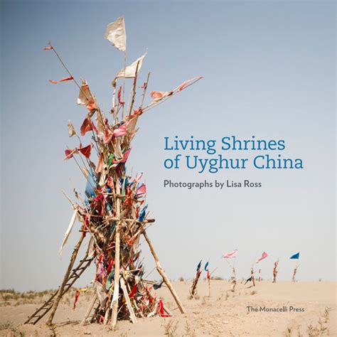living shrines of uyghur china photographs by lisa ross PDF