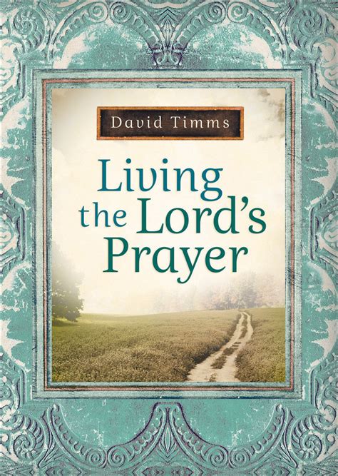 living the lords prayer kindle edition david timms Reader