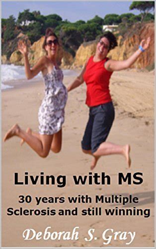 living with ms 30 years with multiple sclerosis and still winning Reader