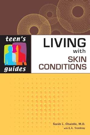living with skin conditions teens guides Doc