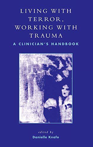 living with terror working with trauma a clinicians handbook Doc