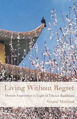 living without regret human experience in light of tibetan buddhism Reader