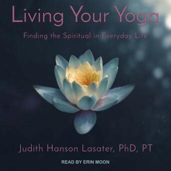 living your yoga finding the spiritual in everyday life PDF