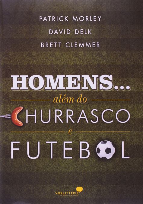 livro ebook homens alem do churrasco e futebol pdf Epub