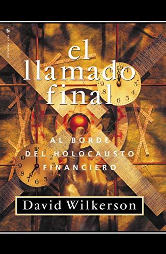 llamado final a borde del holocausto financiero spanish edition Kindle Editon
