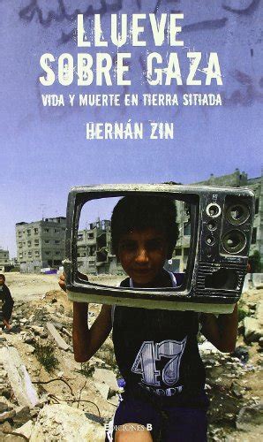 llueve sobre gaza vida y muerte en tierra sitiada cronica actual Kindle Editon