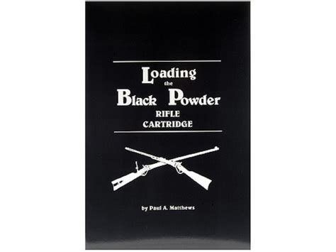 loading the black powder rifle cartridge Epub