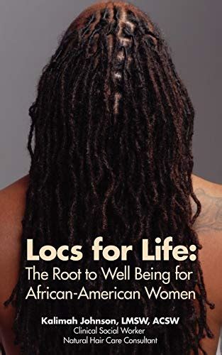 locs for life the root to well being for african american women Kindle Editon