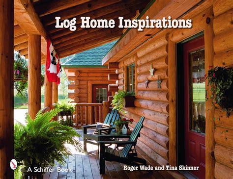 log home inspirations schiffer books Reader